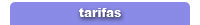 Tarifas